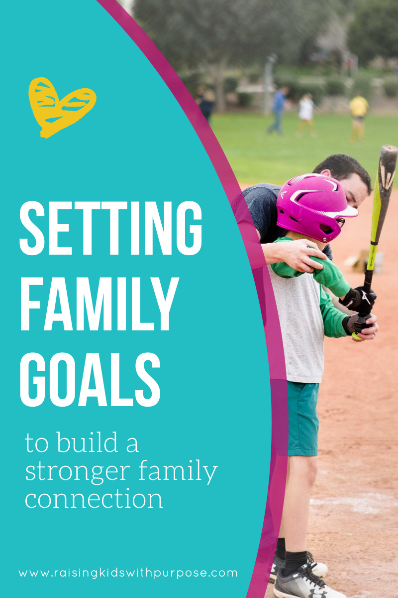 Create Family Goals to Create a Strong Connection (Includes Free Family