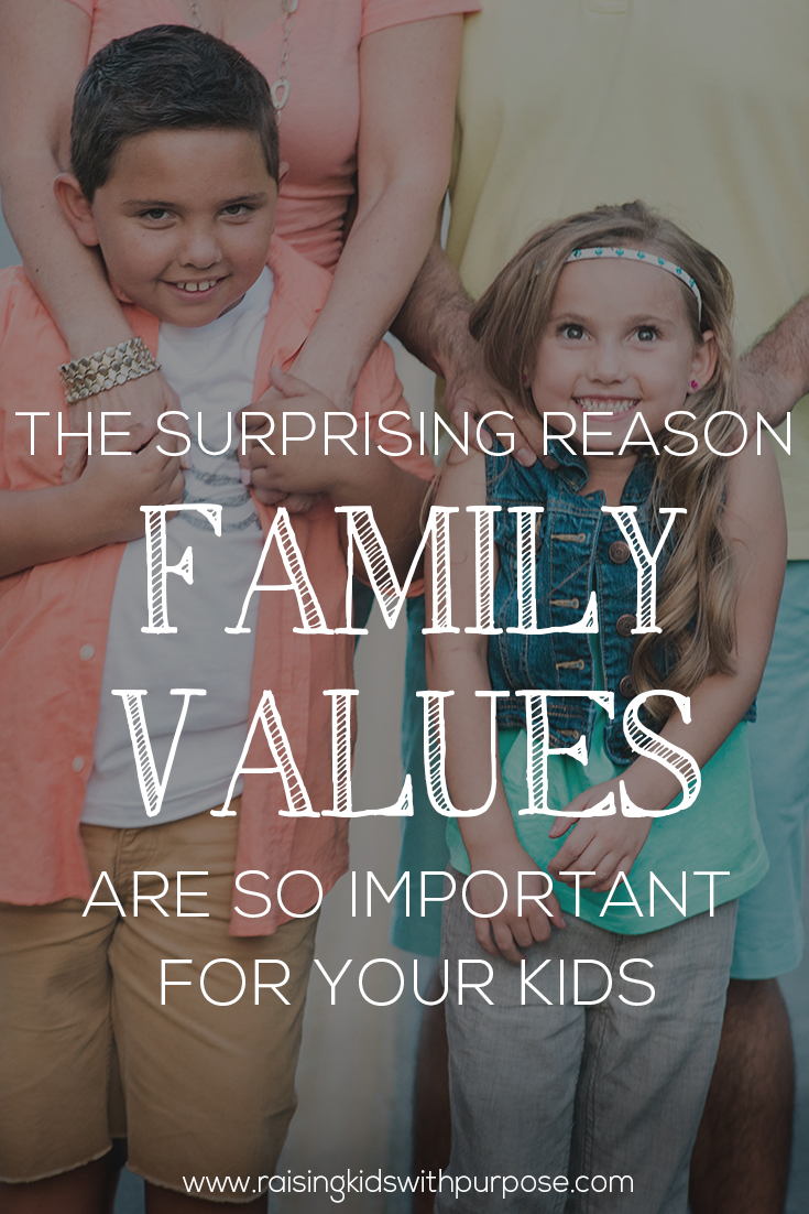 6 Genius Ways To Make Your Family Values Stick Raising Kids With Purpose