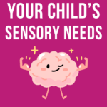 a brain explaining your child's sensory needs