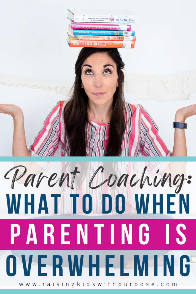 parent coaching; what to do when parenting is overwhelming